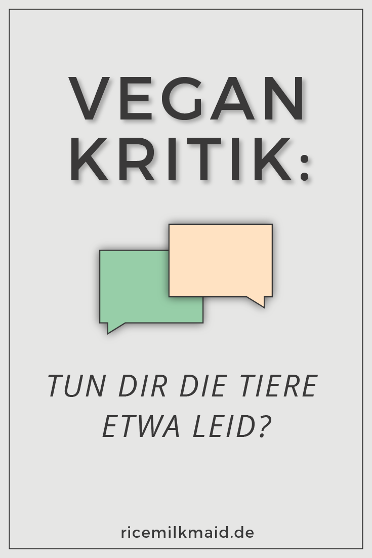 Vegan Kritik 3 Ricemilkmaid Pinterest Tiere Leid Ricemilkmaid