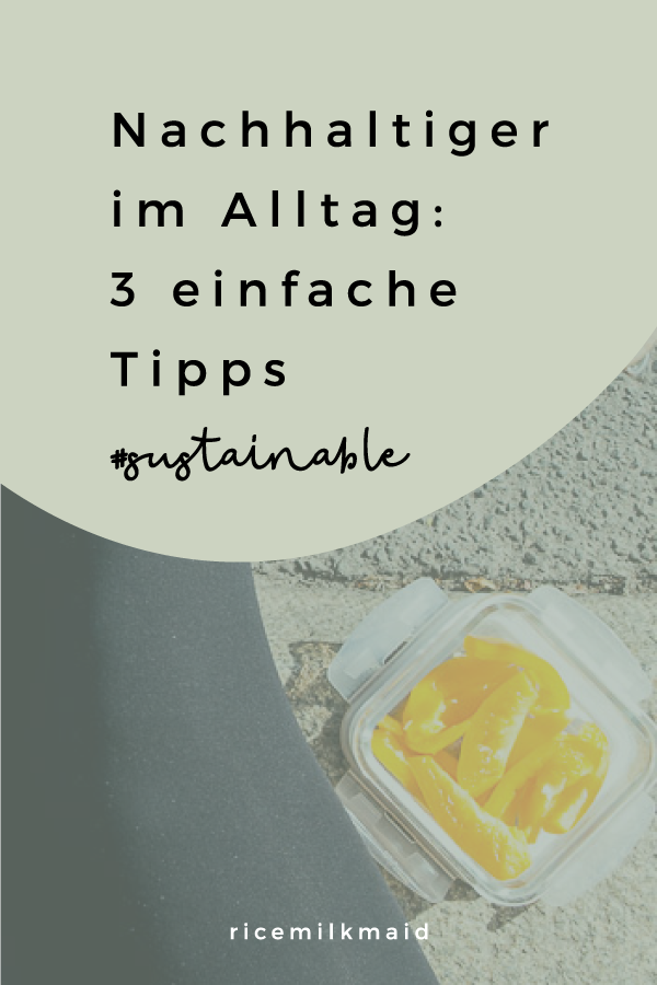 Ricemilkmaid Blog: Meine 3 umweltfreundlichen Alltagsgegenstände | VAUDE Rucksack, Klean Kanteen Edelstahl-Flasche und Glas-Vorratsdosen